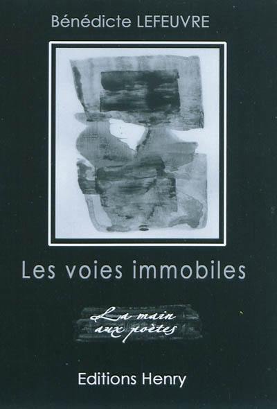 Les voies immobiles