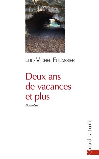 Deux ans de vacances et plus