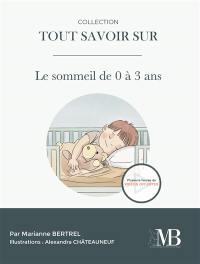 Tout savoir sur : " Le sommeil de 0 à 3 ans "