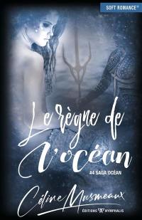 Saga océan. Vol. 4. Le règne de l'océan