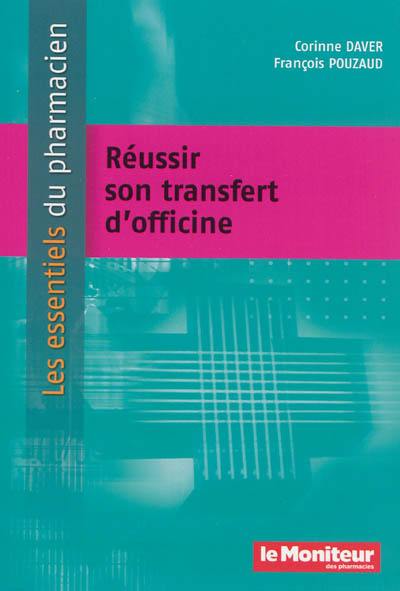 Réussir son transfert d'officine