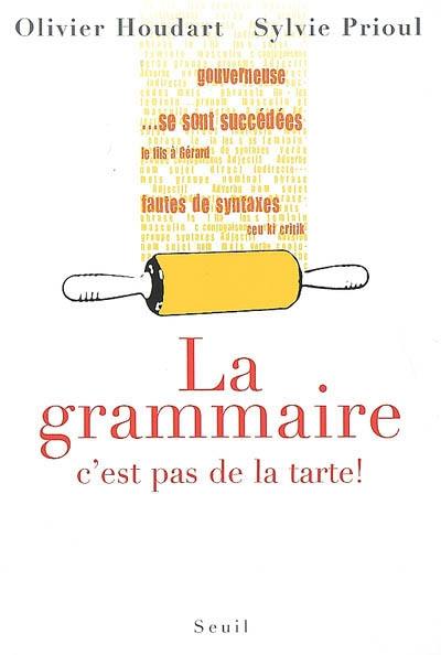 La grammaire, c'est pas de la tarte