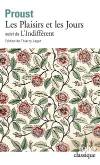 Les plaisirs et les jours. L'indifférent : et autres textes