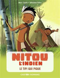 Nitou l'Indien. Vol. 10. Le tipi qui pique