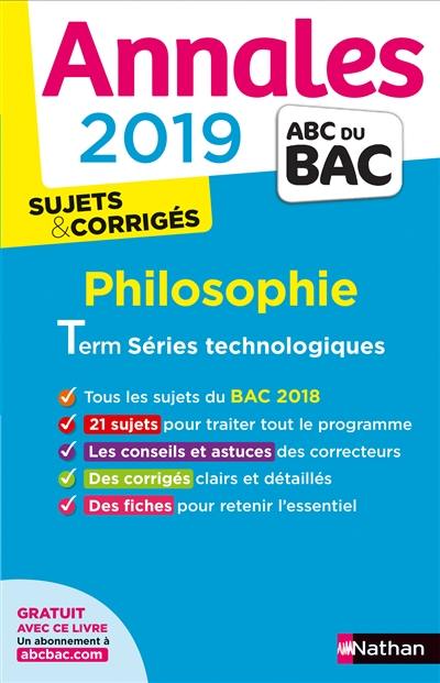 Philosophie terminale séries technologiques : annales 2019, sujets & corrigés