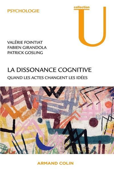 La dissonance cognitive : quand les actes changent les idées