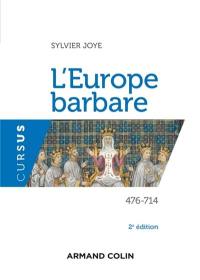 L'Europe barbare : 476-714