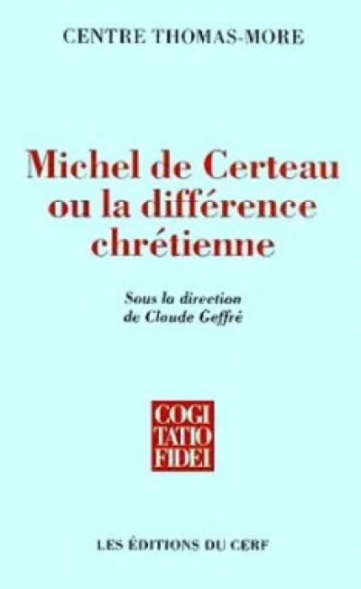 Michel de Certeau ou la Différence chrétienne : actes