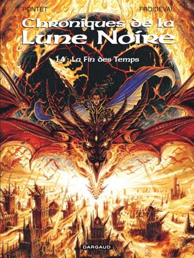 Chroniques de la Lune noire. Vol. 14. La fin des temps