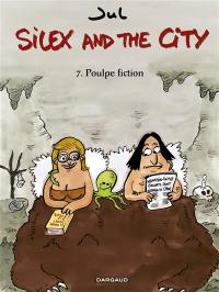 Silex and the city. Vol. 7. Poulpe fiction