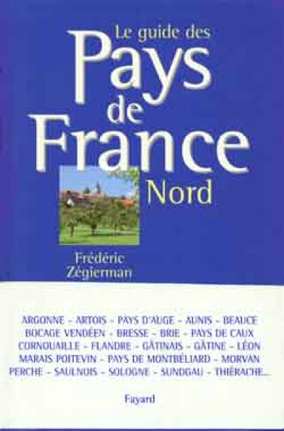 Guide des pays de France. Vol. 1. Nord