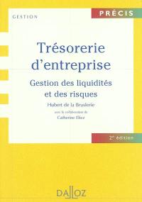 Trésorerie d'entreprise : gestion des liquidités et des risques