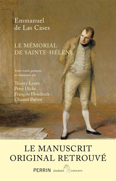 Le mémorial de Sainte-Hélène : le manuscrit retrouvé