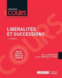 Libéralités et successions : cours, schémas & tableaux, exercices corrigés de liquidation