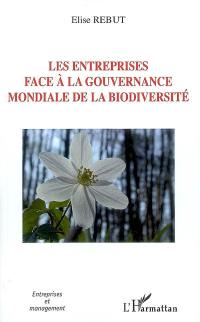 Les entreprises face à la gouvernance mondiale de la biodiversité