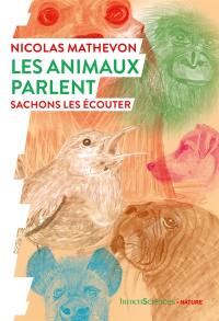 Les animaux parlent : sachons les écouter