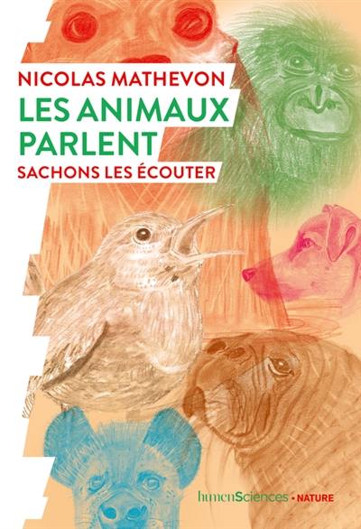 Les animaux parlent : sachons les écouter