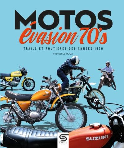 Motos évasion 70's : trails et routières des années 1970