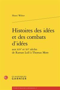 Histoire des idées et des combats d'idées aux XIVe et XVe siècles, de Raman Lull à Thomas More