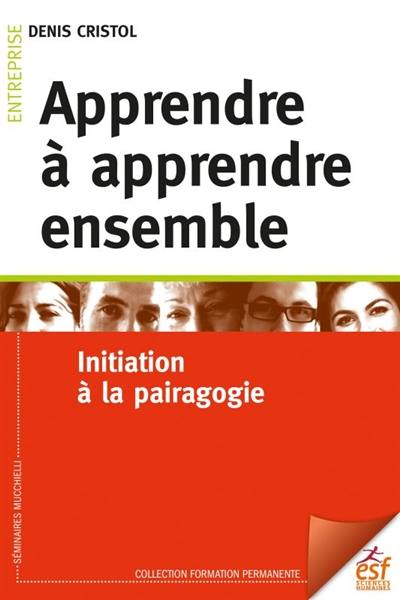 Apprendre à apprendre ensemble : initiation à la pairagogie