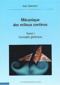 Mécanique des milieux continus. Vol. 1. Concepts généraux