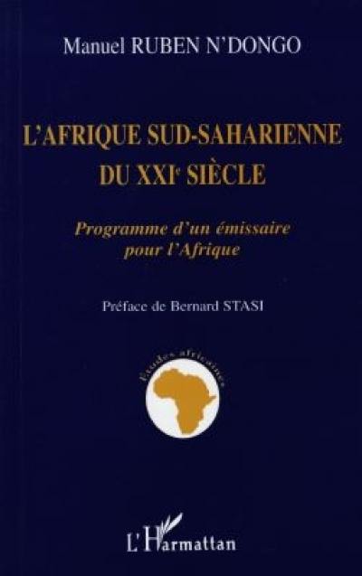 L'Afrique sud-saharienne du XXIe siècle : programme d'un émissaire pour l'Afrique