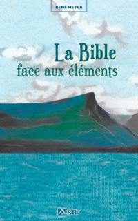 Fables & contrefables. Vol. 3. La Bible face aux éléments