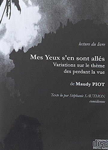 Mes yeux s'en sont allés : variations sur le thème des perdants la vue