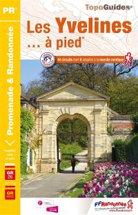 Les Yvelines... à pied : 44 circuits dont 8 adaptés à la marche nordique