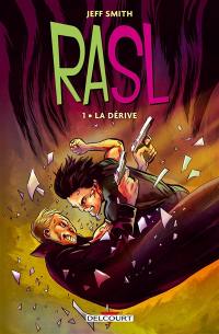 RASL. Vol. 1. La dérive