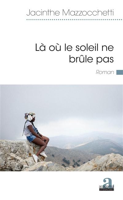 Là où le soleil ne brûle pas