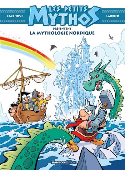 Les petits Mythos présentent. La mythologie nordique