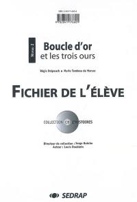 Boucle d'or et les trois ours : fichier de l'élève, niveau 2