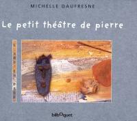 Le petit théâtre de pierre