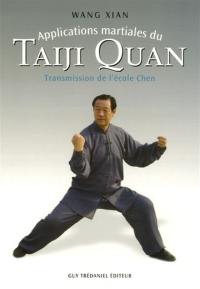 Applications martiales du Taiji quan : transmission de l'école Chen par Wang Xian