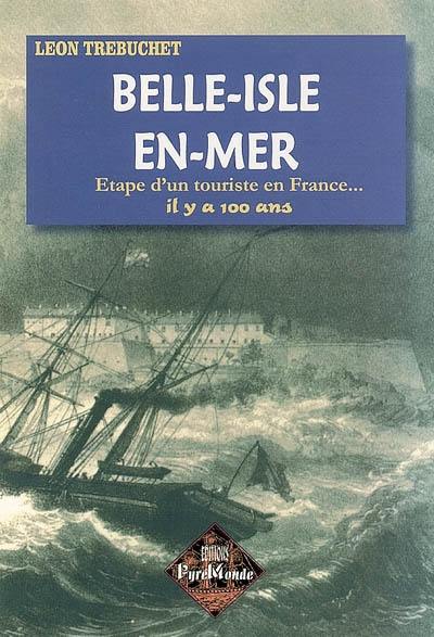 Belle-Isle-en-Mer : étape d'un touriste en France il y a 100 ans