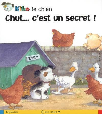 Kiko le chien. Chut... c'est un secret !