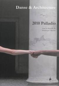 Danse & architecture : 2010 Palladio