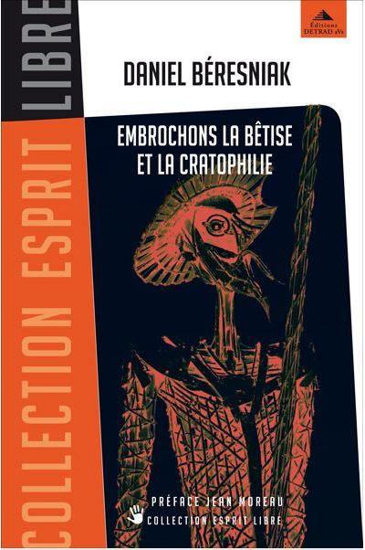 Embrochons la bêtise et la cratophilie