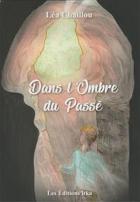 Dans l'ombre du passé