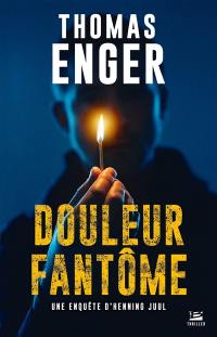 Une enquête d'Henning Juul. Vol. 2. Douleur fantôme