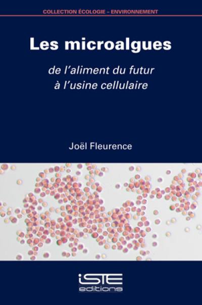 Les microalgues : de l'aliment du futur à l'usine cellulaire