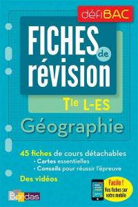 Géographie, terminale L-ES : fiches de révision