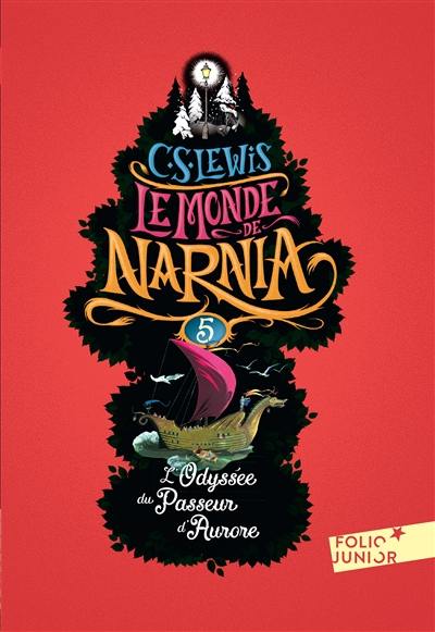 Le monde de Narnia. Vol. 5. L'odyssée du passeur d'aurore