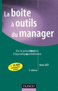 La boîte à outils du manager : de la prise de fonction à la pratique quotidienne