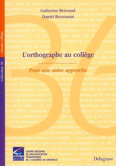 L'orthographe au collège : pour une autre approche