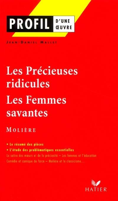 Les précieuses ridicules (1659), Les femmes savantes (1672), Molière