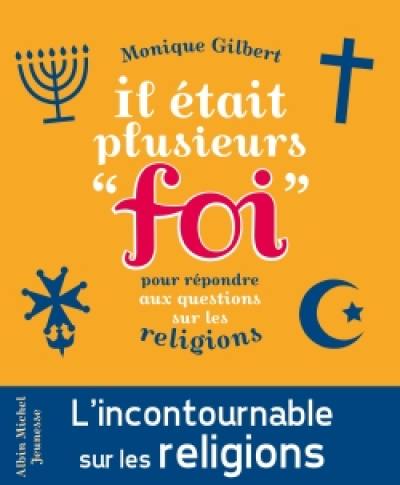 Il était plusieurs foi : pour répondre aux questions des enfants sur les religions