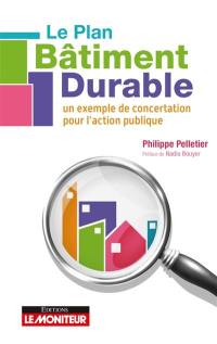 Le Plan bâtiment durable : un exemple de concertation pour l'action publique