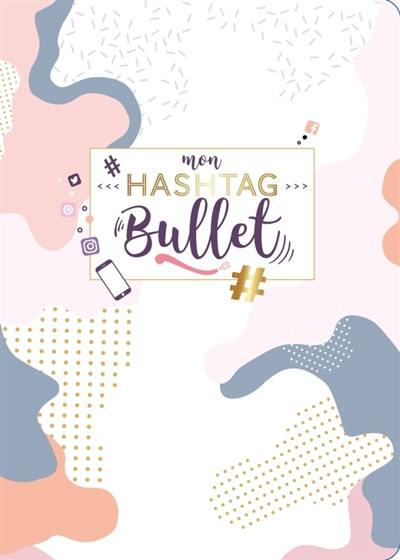 Mon hashtag bullet